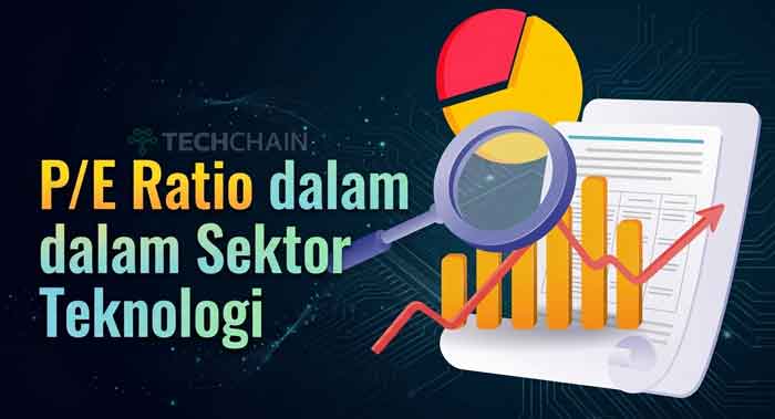 Rasio P/E Valuasi Saham Teknologi